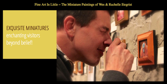 EXQUISITE MINIATURES BY WES and RACHELLE SIEGRIST
